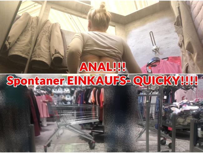 ANAL!! Spontaner EINKAUFS- QUICKY!!!!!!