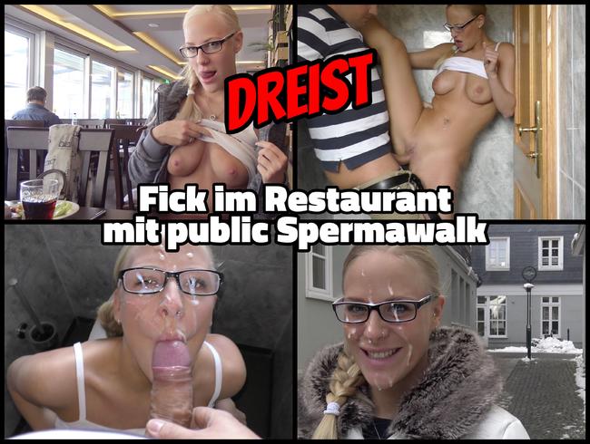 DREIST – Im Restaurant gefickt mit public Spermawalk