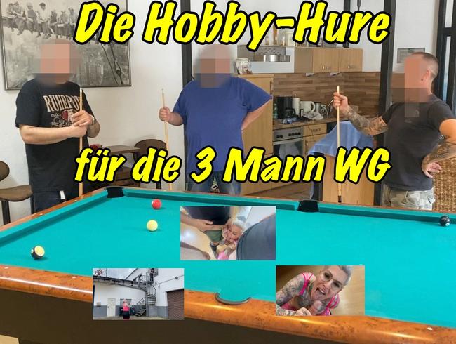 Die Hobby-Hure..für Die 3 Mann WG