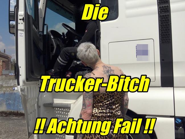 Die Trucker Bitch !!Achtung Fail!!