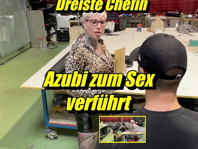 Dreiste Chefin ..Azubi zum Sex verführt