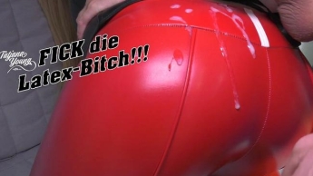 FICK die Latex-Bitch!