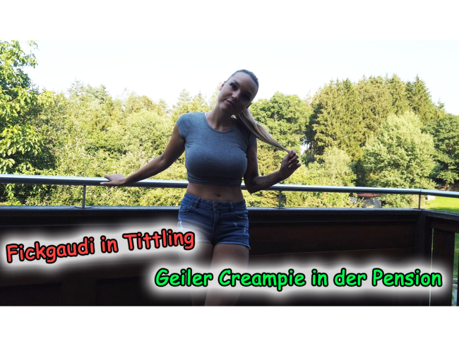 Fickgaudi in Tittling – Geiler Creampie in der Pension