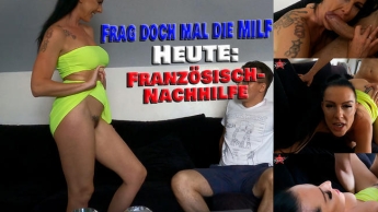 Frag doch mal die MILF. Heute: Französisch-Nachhilfe