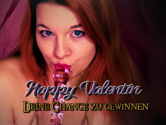 HAPPY VALENTIN – Deine Chance zu GEWINNEN