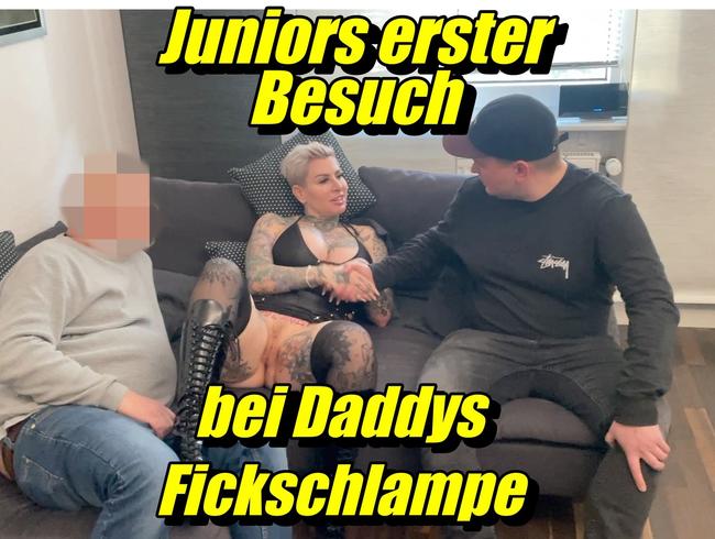 Juniors erster Besuch..bnei Daddys Fickschlampe