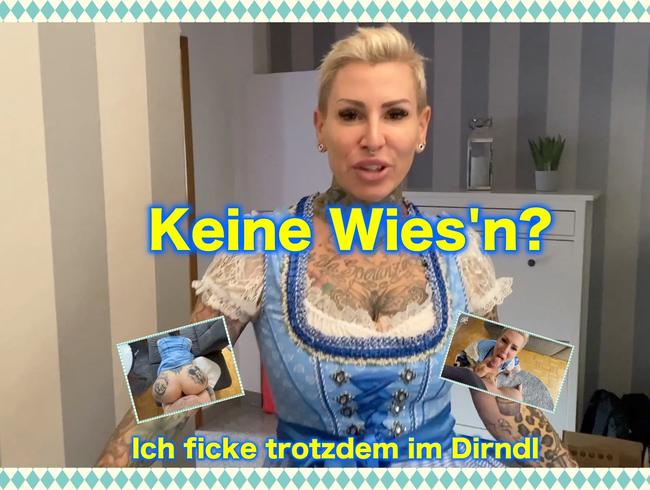 Keine Wies’n? Ich ficke trotzdem im Dirndl!