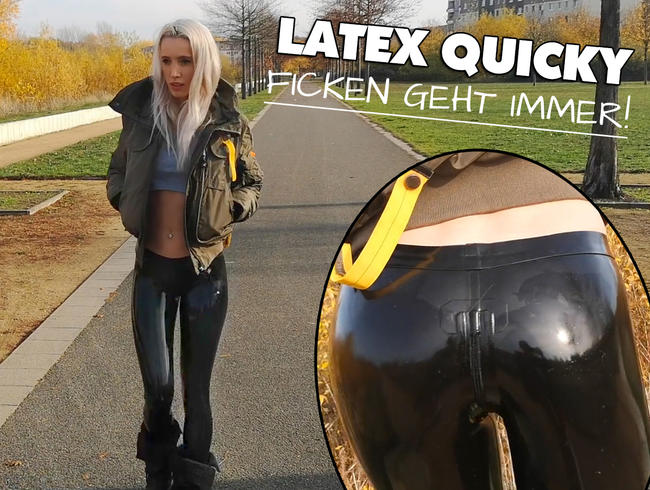 LATEX QUICKY – Ficken geht immer!