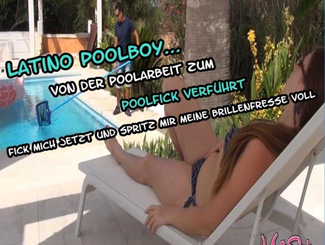 Latino Poolboy zum mega Poolfick verführt !