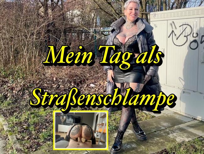 Mein Tag als Straßenschlampe