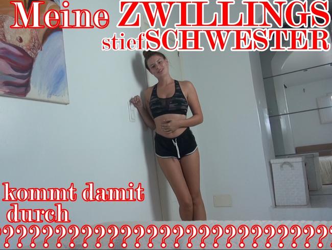 Meine stiefSCHWESTER kommt damit durch?????