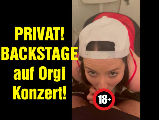 PRIVAT! BACKSTAGE auf Orgi Konzert!