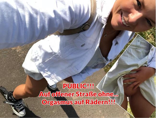 PUBLIC!!!  Auf offener Straße ohne…  Orgasmus auf Rädern!!!