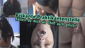 Riskante Praktikantenstelle! Hättest du mich als CHeff auch gefickt?