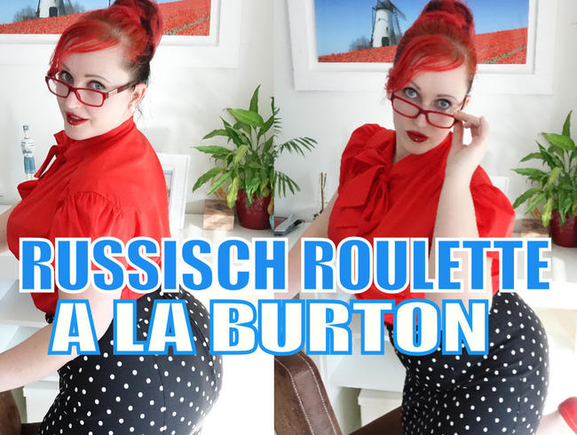 Russisch Roulette a la Burton