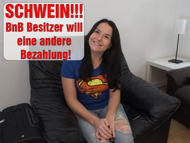 SCHWEIN! BnB Besitzer will eine andere Bezahlung!