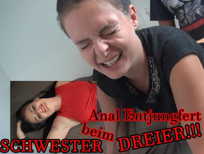 STIEFSCHWESTER ANAL ENTJUNGFERT beim DREIER!!!