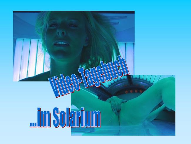 Tinas Video-Tagebuch: Im Solarium