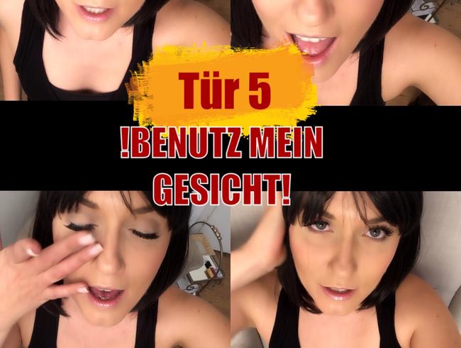 Tür 5 – Benutz mein Gesicht