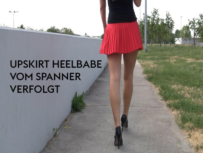 Upskirt Heelbabe vom Spanner verfolgt…