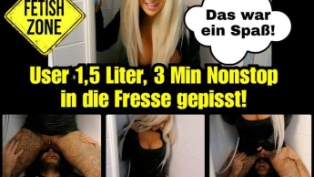 User 1,5 Liter Nonstop in die Fresse gepisst!