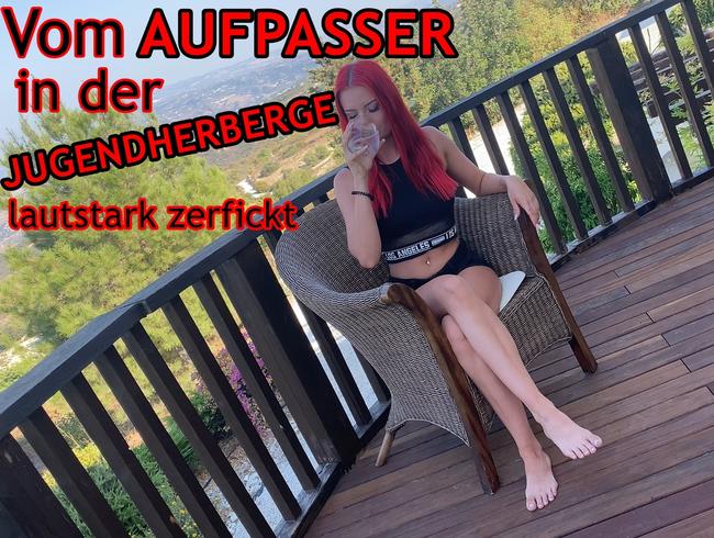 Vom AUFPASSER in der HERBERGE lautstark zerfickt!