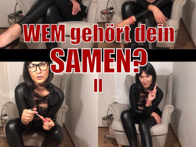 Wem gehört dein Samen? Teil  2