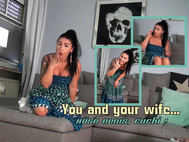 You and your wife… Böse News, Cucki !