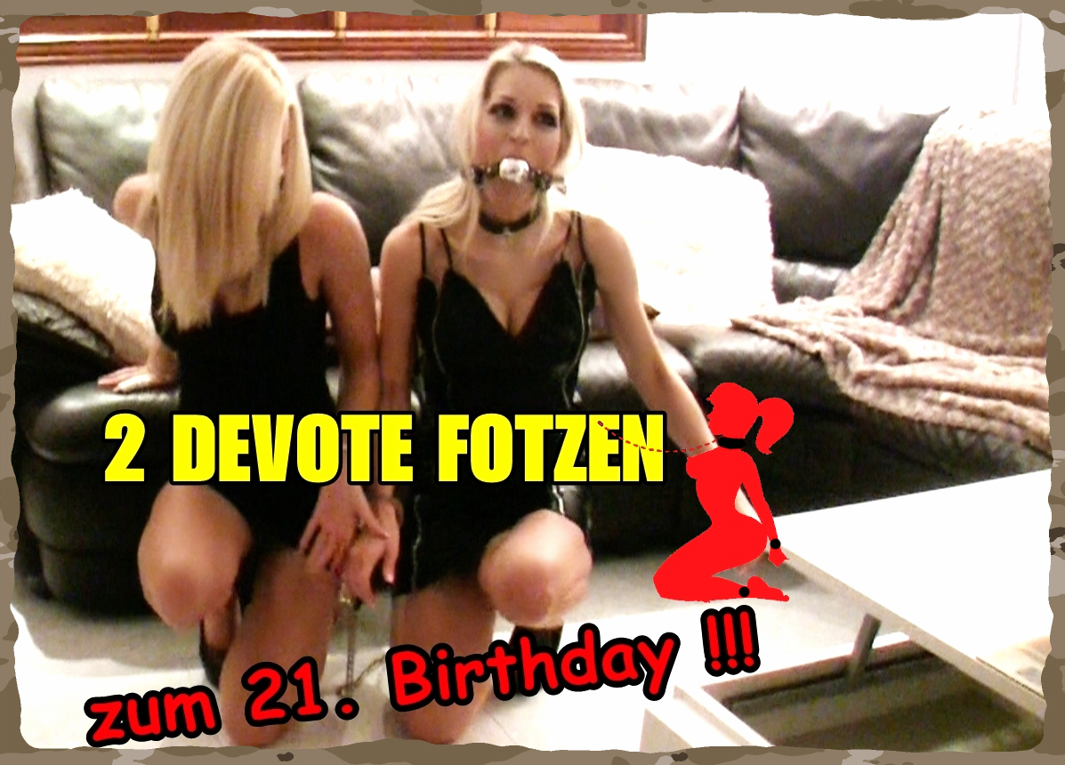 Zwei devote Fotzen benutzt zum 21. Birthday!!