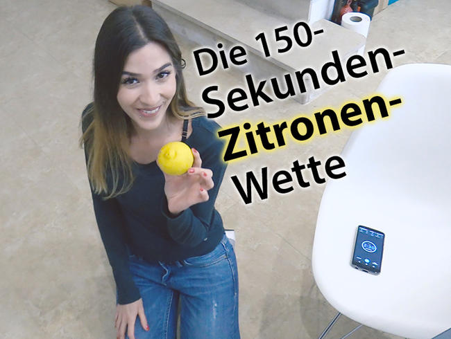 Die 150-Sekunden-Zitronen-Wette!