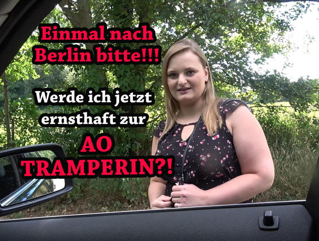 Einmal nach Berlin bitte!!! Werde ich jetzt ernsthaft zur AO Tramperin?!