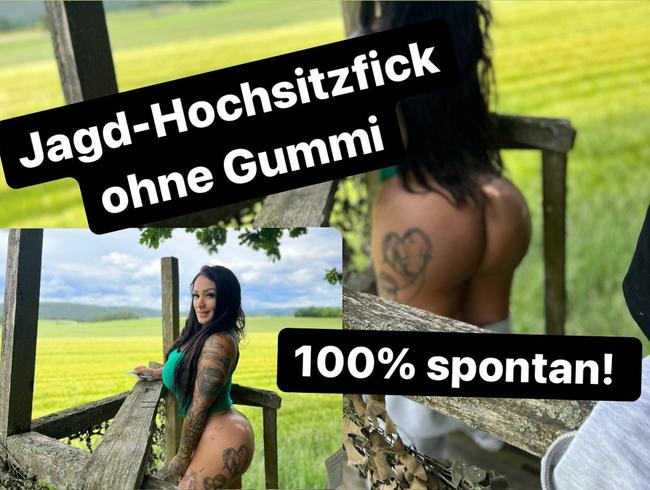 Jagd – Hochsitzfick OHNE GUMMI!