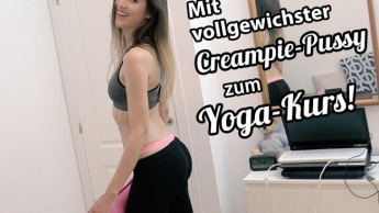 Mit vollgewichster CREAMPIE-PUSSY zum Yoga-Kurs!