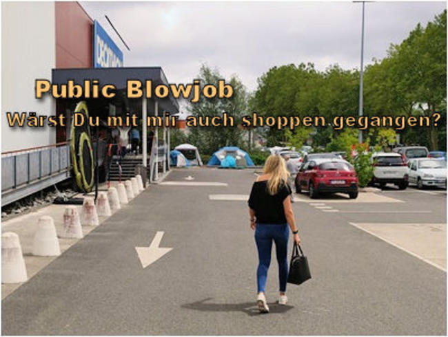 Public Blowjob – Wärst Du mit mir auch shoppen gegangen?