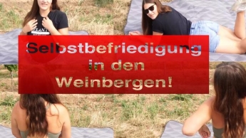 Selbstbefriedigung in den Weinbergen!