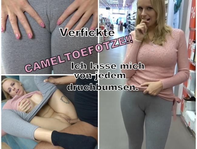 Verfickte Cameltoefotze. Ich lasse mich von jedem druchbumsen.