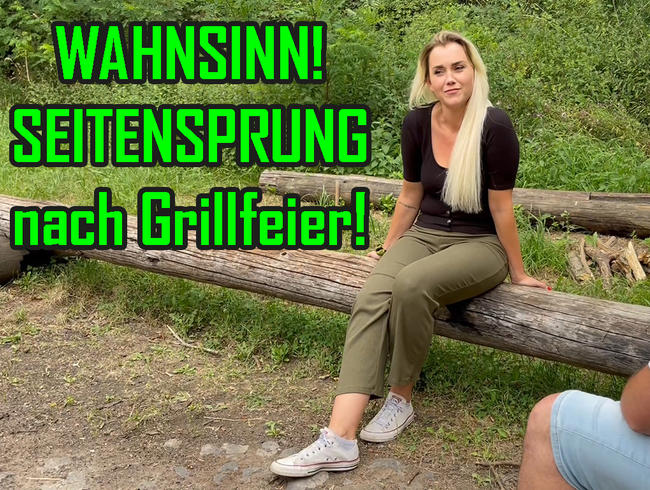 WAHNSINN! SEITENSPRUNG nach Grillfeier!