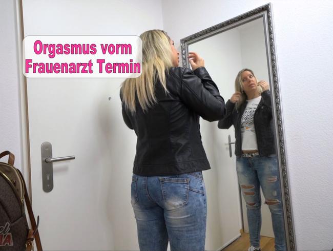 Orgasmus vorm Frauenarzt Termin