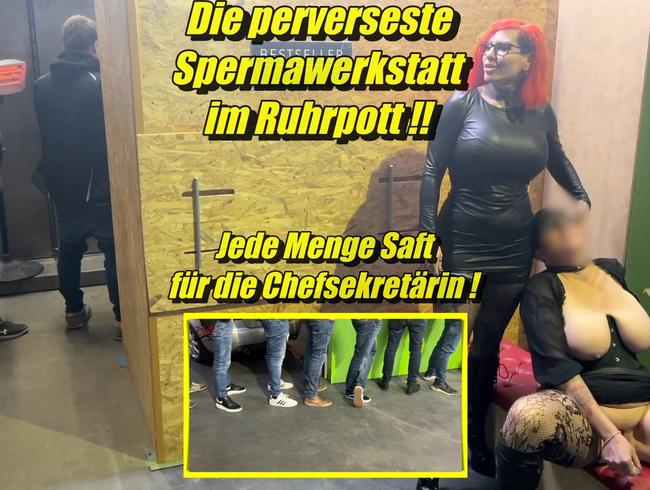 Die perverseste  Spermawerkstatt  im Ruhrpott !! Jede Menge Saft  für die Chefsekretärin !