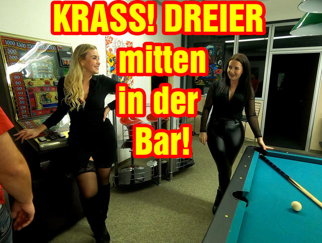 KRASS! DREIER mitten in der Bar!