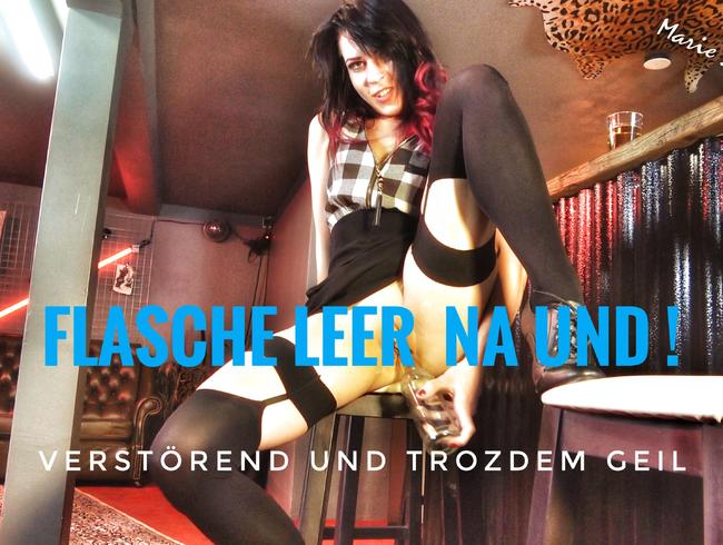 Verstörend und Geil!! In der Bar muss die Flasche herhalten