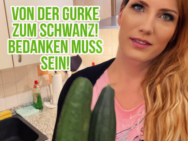 Von der Gurke zum Schwanz! Bedanken muss sein!!