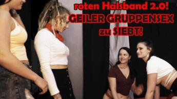 Die mit dem roten Halsband 2.0! (GEILER GRUPPENSEX zu SIEBT)