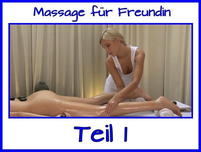 Erotik Massage für meine Freundin Teil 1