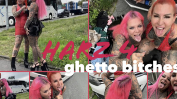 HARZ 4 ghetto bitches l AUF BILLIGE SCHWANZ SUCHE