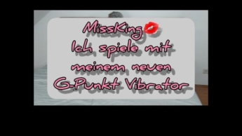 Ich spiele mit meinem neuen G-Punkt Vibrator