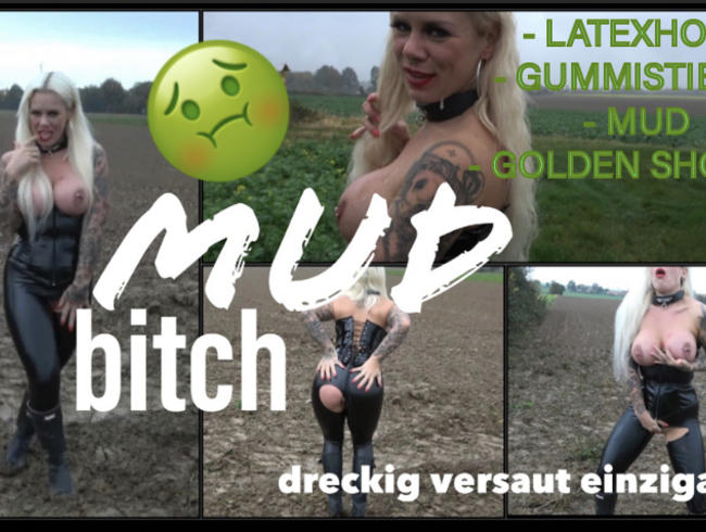 MUD BITCH I dreckig versaut einzigartig