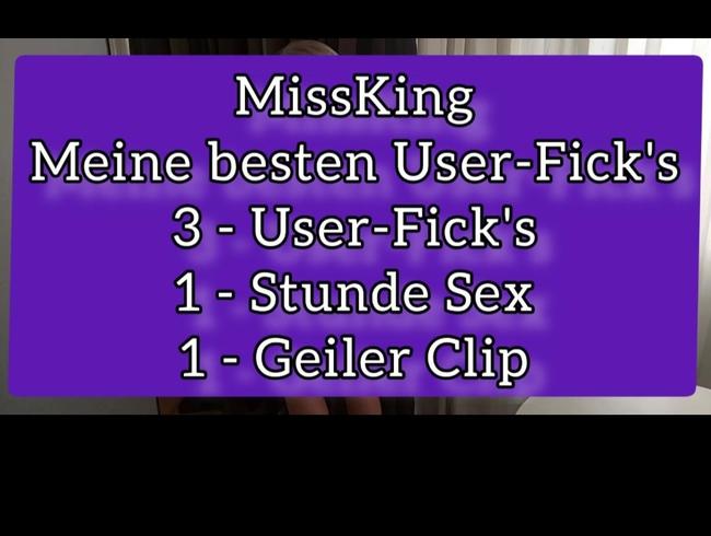 Meine besten User-Fick’s“3-User-Fick’s,1-Stunde,1-Geiler Clip“