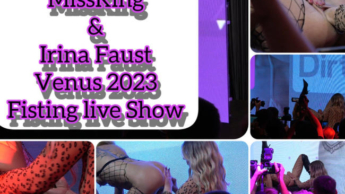 MissKing&Irina Faust Venus 2023 Fisting Live Show 1