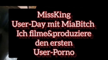 User-Day mit MiaBitch ich flime&produziere den 1.User-Porno